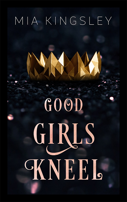 Eine Krone auf glitzerndem Hintergrund ziert das Cover zu Mia Kingsleys Good Girls Kneel