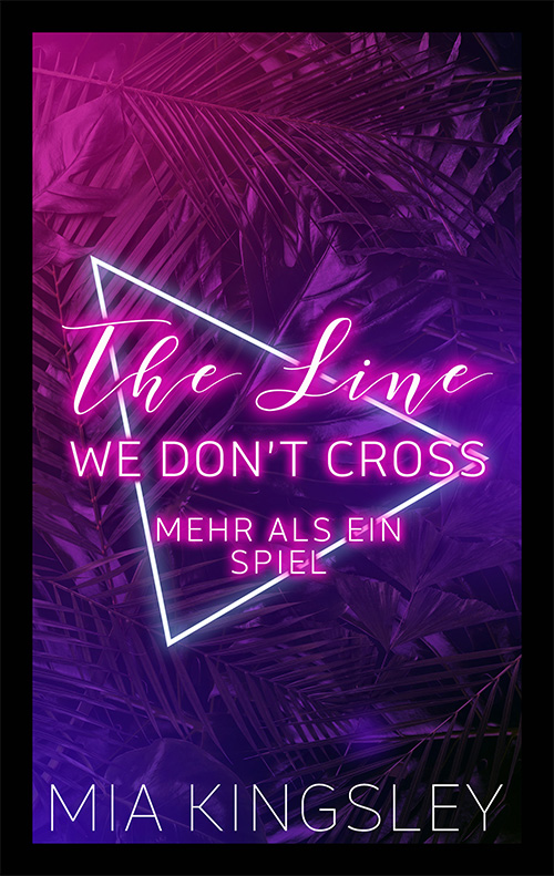 Das Cover zum spannenden Romance Thriller The Line We Don't Cross zeigt Palmenblätter mit einem Neonfilter