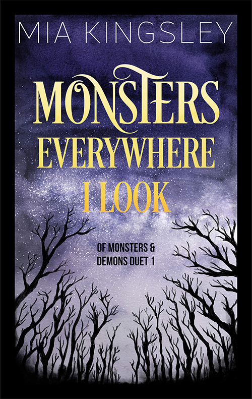 Das Cover zu Monsters Everywhere I Look, dem ersten Teil des Of Monsters And Demons Duet der Dark-Romance-Bestsellerautorin Mia Kingsley