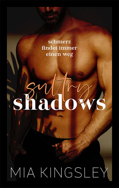 Sultry Shadows ist ein Dark-Romance-Roman von Mia Kingsley. 