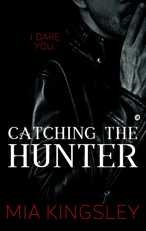 Bei Catching The Hunter handelt es sich um eine Bad-Boy-Story von Mia Kingsley. 
