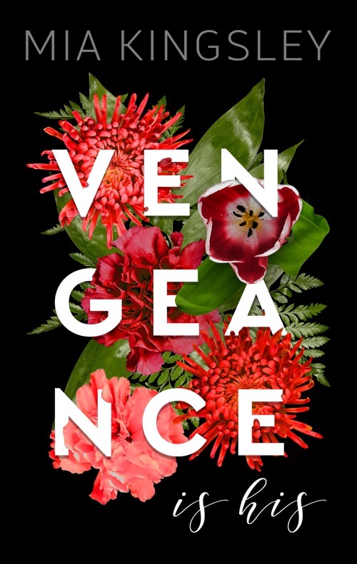 Bei Vengeance Is His handelt es sich um einen Dark-Romance-Roman von Mia Kingsley. 