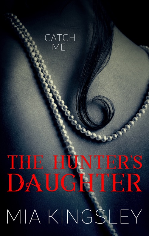 The Hunter’s Daughter ist eine Liebesgeschichte der Bestsellerautorin Mia Kingsley. 