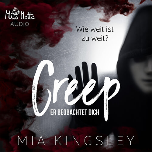 Das Cover zum ersten Teil des Dark-Romance-Roman-Duets Creep von Mia Kingsley: Creep – Er beobachtet dich.