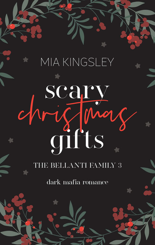 Buchcover von Scary Christmas Gifts von Mia Kingsley – Dark Mafia Romance (The Bellanti Family 3) mit weihnachtlichen Mistel- und Beeren-Illustratoren auf dunklem Hintergrund.